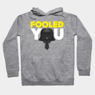 Fooled You - Dark Helmet Spaceballs - Yellow & White letters Hoodie